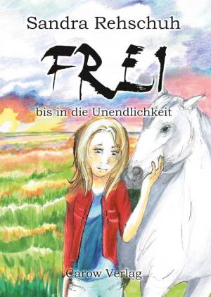Cover Sandra Rehschuh - Frei bis in die Unendlichkeit